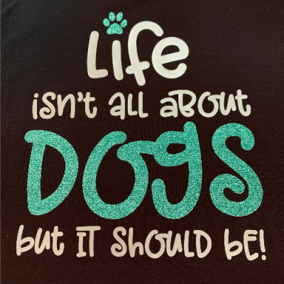 Life isnt all about dogs detail9